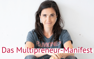 Das Multipreneur-Manifest. 15 Prinzipien meiner Arbeit.