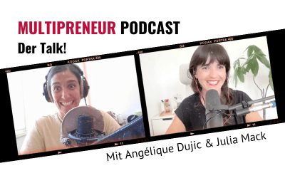 Der Multipreneur Talk mit Angélique Dujic – So funktioniert Teamaufbau für Multitalente