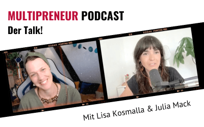 Der Multipreneur Talk mit Lisa Kosmalla – Mach’s einfach. Mach’ es und mach’ es einfach.